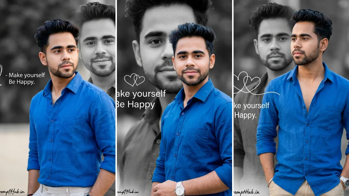 A three-panel cinematic collage featuring a young man with short dark hair in a distinct blue linen button-up shirt and khaki trousers. He strikes various relaxed poses with hands in pockets against a backdrop of natural sunlight. A black and white ghosted shadow image of his face is superimposed in the background, creating a double exposure effect. Small cursive text with hearts on the left panel reads 'Make yourself Be Happy.' The bottom has the 'All AI Prompt Hub.in' watermark, illustrating realistic male portrait AI prompts